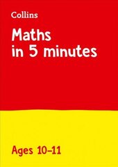 Maths in 5 Minutes a Day Age 10-11: Home Learning and School Resources from the Publisher of Revision Practice Guides, Workbooks, and Activities цена и информация | Книги для подростков и молодежи | kaup24.ee