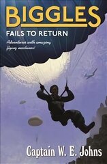 Biggles Fails to Return цена и информация | Книги для подростков и молодежи | kaup24.ee