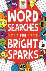 Wordsearches for Bright Sparks: Ages 7 to 9 цена и информация | Книги для подростков и молодежи | kaup24.ee