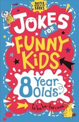 Jokes for Funny Kids: 8 Year Olds hind ja info | Noortekirjandus | kaup24.ee