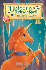 Unicorn Princesses 7: Firefly's Glow hind ja info | Noortekirjandus | kaup24.ee