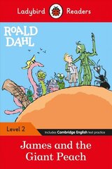 Ladybird Readers Level 2 - Roald Dahl - James and the Giant Peach (ELT Graded Reader) цена и информация | Книги для подростков и молодежи | kaup24.ee