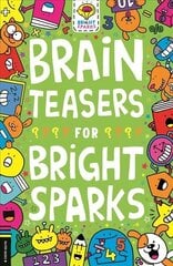 Brain Teasers for Bright Sparks цена и информация | Книги для подростков и молодежи | kaup24.ee