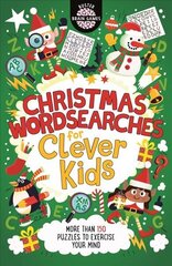 Christmas Wordsearches for Clever Kids (R) цена и информация | Книги для подростков и молодежи | kaup24.ee