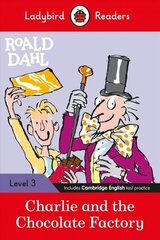 Ladybird Readers Level 3 - Roald Dahl - Charlie and the Chocolate Factory (ELT Graded Reader) цена и информация | Книги для подростков и молодежи | kaup24.ee