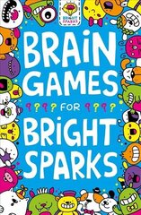 Brain Games for Bright Sparks: Ages 7 to 9 цена и информация | Книги для подростков и молодежи | kaup24.ee