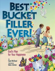 Best Bucket Filler Ever! God's Plan For Your Happiness: God's Plan for Your Happiness hind ja info | Noortekirjandus | kaup24.ee