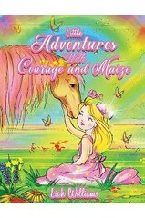 Little Adventures with Courage and Maize цена и информация | Книги для подростков и молодежи | kaup24.ee