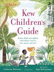 Kew Children's Guide: Grow, find and explore with brilliant activities, facts, quizzes and more цена и информация | Книги для подростков и молодежи | kaup24.ee