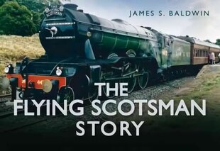 Flying Scotsman Story цена и информация | Путеводители, путешествия | kaup24.ee