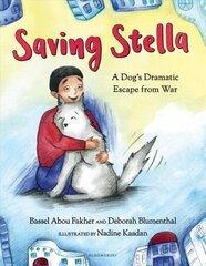 Saving Stella: A Dog's Dramatic Escape from War hind ja info | Noortekirjandus | kaup24.ee
