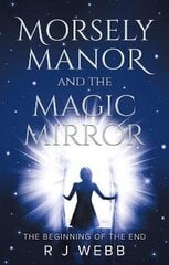 Morsely Manor and the Magic Mirror hind ja info | Noortekirjandus | kaup24.ee