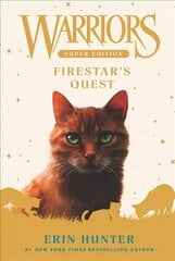 Warriors Super Edition: Firestar's Quest: Firestar's Quest illustrated edition hind ja info | Noortekirjandus | kaup24.ee