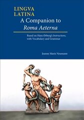 Companion to Roma Aeterna: Based on Hans Orberg's Instructions, with Latin-English Vocabulary hind ja info | Võõrkeele õppematerjalid | kaup24.ee
