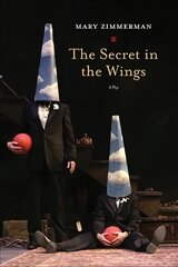 Secret in the Wings: A Play цена и информация | Рассказы, новеллы | kaup24.ee