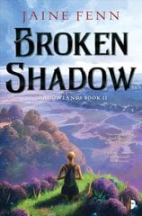 Broken Shadow: Shadowlands Book II New edition hind ja info | Fantaasia, müstika | kaup24.ee