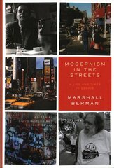 Modernism in the Streets: A Life and Times in Essays цена и информация | Поэзия | kaup24.ee