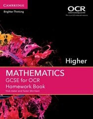 GCSE Mathematics for OCR Higher Homework Book, Higher, GCSE Mathematics for OCR Higher Homework Book hind ja info | Noortekirjandus | kaup24.ee
