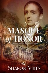 Masque Of Honor: A Historical Novel of the American South hind ja info | Fantaasia, müstika | kaup24.ee
