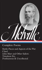 Herman Melville: Complete Poems: Timoleon / Posthumous & Uncollected / Library of America #320 цена и информация | Поэзия | kaup24.ee