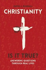 Christianity: Is It True?: Answering Questions through Real Lives Revised ed. цена и информация | Книги для подростков и молодежи | kaup24.ee