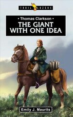 Thomas Clarkson: The Giant With One Idea hind ja info | Noortekirjandus | kaup24.ee