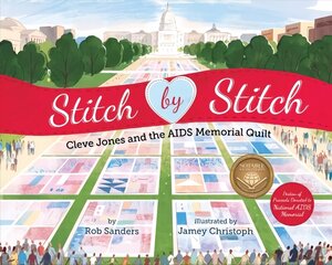 Stitch by Stitch: Cleve Jones and the AIDS Memorial Quilt цена и информация | Книги для подростков и молодежи | kaup24.ee