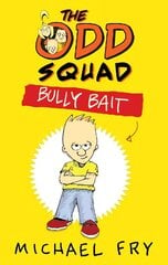 Odd Squad: Bully Bait: Bully Bait Main цена и информация | Книги для подростков и молодежи | kaup24.ee
