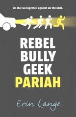 Rebel, Bully, Geek, Pariah Main цена и информация | Книги для подростков и молодежи | kaup24.ee