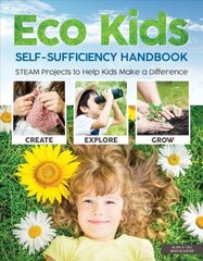 Eco Kids Self-Sufficiency Handbook цена и информация | Книги для подростков и молодежи | kaup24.ee