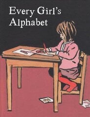 Every Girl's Alphabet hind ja info | Noortekirjandus | kaup24.ee