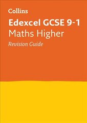 Edexcel GCSE 9-1 Maths Higher Revision Guide: Ideal for Home Learning, 2022 and 2023 Exams edition, Edexcel GCSE Maths Higher Tier Revision Guide цена и информация | Книги для подростков и молодежи | kaup24.ee