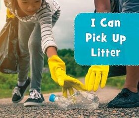 I Can Pick Up Litter цена и информация | Книги для подростков и молодежи | kaup24.ee