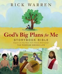 God's Big Plans for Me Storybook Bible: Based on the New York Times Bestseller The Purpose Driven Life hind ja info | Noortekirjandus | kaup24.ee