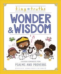 Tiny Truths Wonder and Wisdom: Everyday Reminders from Psalms and Proverbs цена и информация | Книги для подростков и молодежи | kaup24.ee