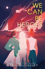 We Can Be Heroes hind ja info | Noortekirjandus | kaup24.ee