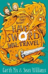 Have Sword, Will Travel: Magic, Dragons and Knights hind ja info | Noortekirjandus | kaup24.ee