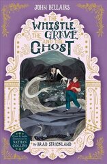 Whistle, the Grave and the Ghost - The House With a Clock in Its Walls 10 hind ja info | Noortekirjandus | kaup24.ee