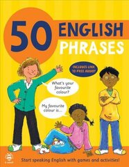 50 English Phrases: Start Speaking English with Games and Activities hind ja info | Noortekirjandus | kaup24.ee