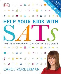 Help your Kids with SATs, Ages 9-11 (Key Stage 2): The Best Preparation for SATs Success цена и информация | Книги для подростков и молодежи | kaup24.ee