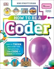 How To Be a Coder: Learn to Think like a Coder with Fun Activities, then Code in Scratch 3.0 Online! цена и информация | Книги для подростков и молодежи | kaup24.ee