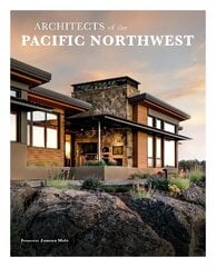 Architects of the Pacific Northwest цена и информация | Книги по архитектуре | kaup24.ee