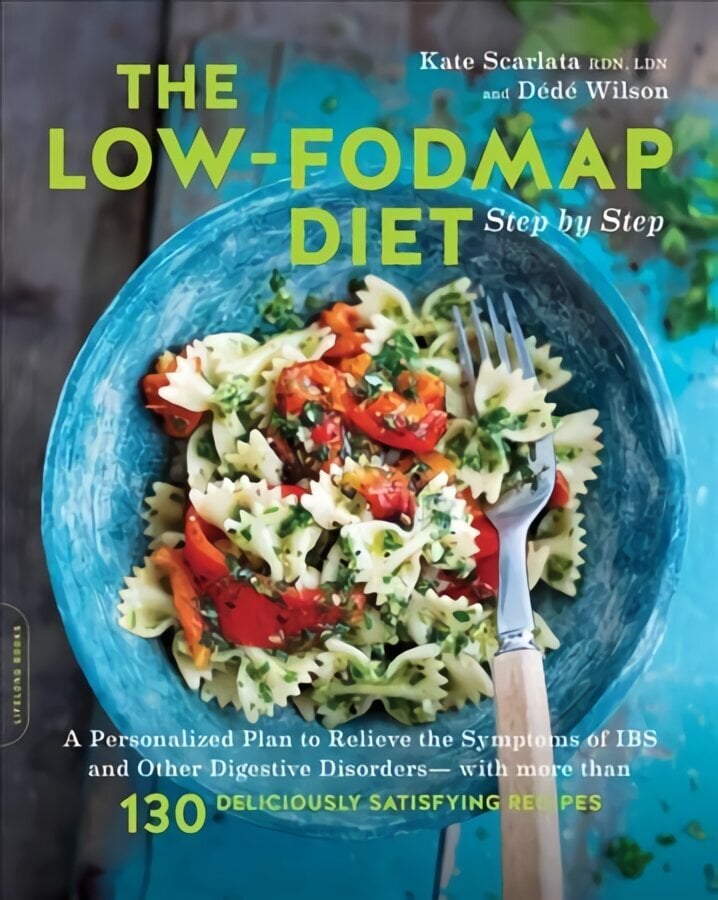 Low-Fodmap Diet Step by Step: A Personalized Plan to Relieve the Symptoms of IBS and Other Digestive Disorders--with More Than 130 Deliciously Satisfying Recipes цена и информация | Retseptiraamatud  | kaup24.ee