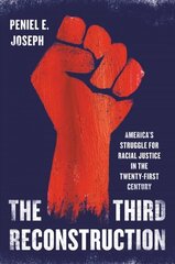 The Third Reconstruction: America's Struggle for Racial Justice in the Twenty-First Century цена и информация | Исторические книги | kaup24.ee