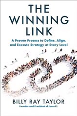 Winning Link: A Proven Process to Define, Align, and Execute Strategy at Every Level цена и информация | Книги по экономике | kaup24.ee