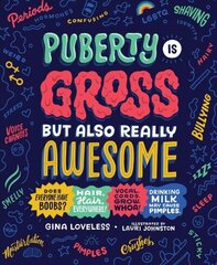 Puberty Is Gross, but Also Really Awesome цена и информация | Книги для подростков и молодежи | kaup24.ee