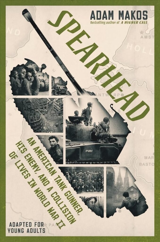 Spearhead (Adapted for Young Adults): An American Tank Gunner, His Enemy, and a Collision of Lives in World War II цена и информация | Noortekirjandus | kaup24.ee