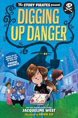 Story Pirates Present: Digging Up Danger. The: Digging Up Danger цена и информация | Книги для подростков и молодежи | kaup24.ee