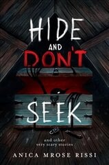 Hide and Don't Seek: And Other Very Scary Stories hind ja info | Noortekirjandus | kaup24.ee