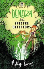 Demelza and the Spectre Detectors цена и информация | Книги для подростков и молодежи | kaup24.ee